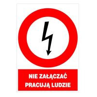 Znak elektryczny zakazu 148x210 "NIE ZAŁĄCZAĆ PRACUJĄ LUDZIE" ZEZ/A-2 | ZEZ/A-2 Trytyt